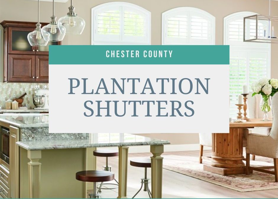 May 2022 Plantation Shutter Selection in Chester County, PA